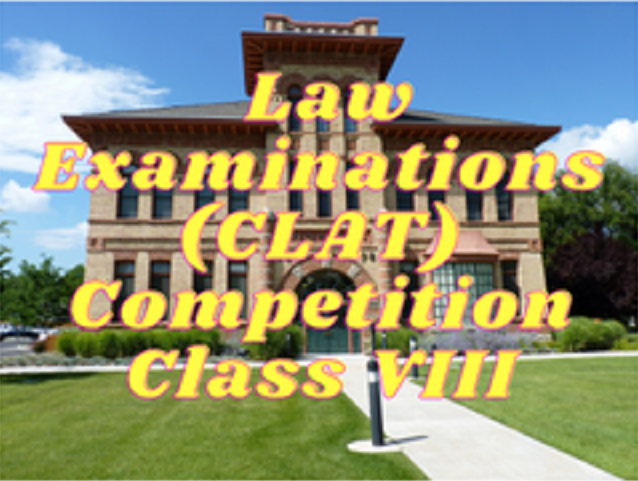 Law Examinations (CLAT) - Class VIII